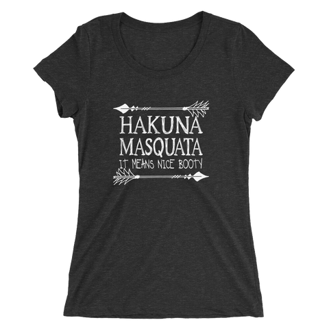 Hakuna Masquata Ladies T-shirt