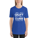 Will Not Quit T-Shirt