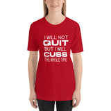 Will Not Quit T-Shirt