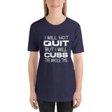 Will Not Quit T-Shirt