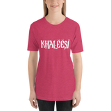 Khaleesi Unisex T-Shirt