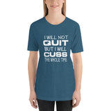 Will Not Quit T-Shirt