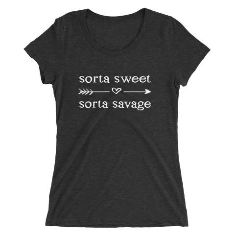 Sorta Sweet Sorta Savage Ladies T-shirt