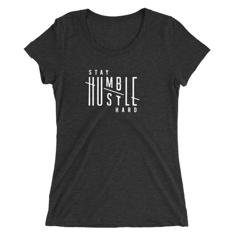 Stay Humble Hustle Hard Ladies T-shirt