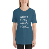 Won't Stop Won't Settle Unisex T-Shirt