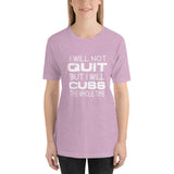 Will Not Quit T-Shirt