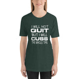 Will Not Quit T-Shirt