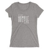 Stay Humble Hustle Hard Ladies T-shirt