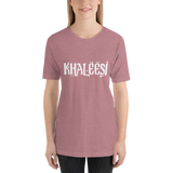 Khaleesi Unisex T-Shirt