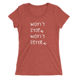 Won't Stop Won't Settle Ladies T-shirt