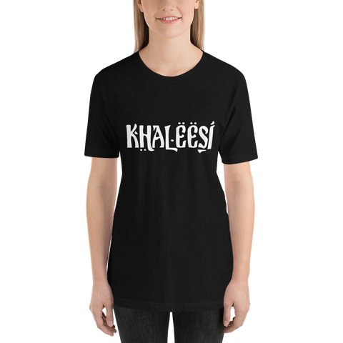 Khaleesi Unisex T-Shirt