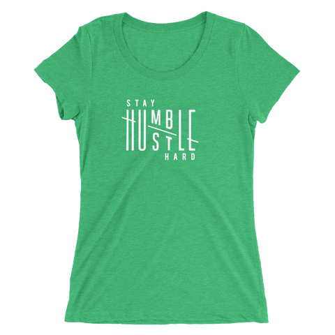 Stay Humble Hustle Hard Ladies T-shirt
